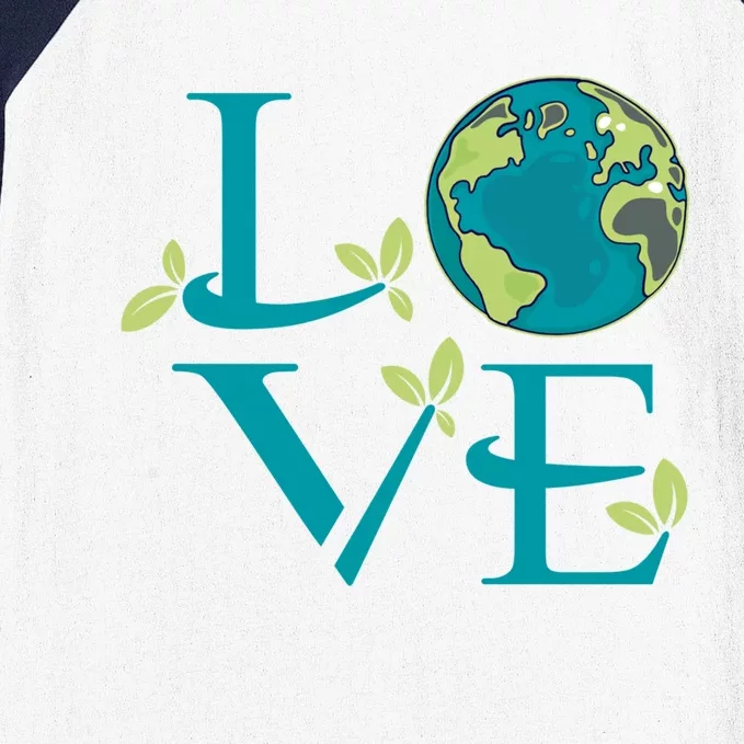 Earth Day Love Mother Nature Save The Planet Environtal Meaningful Gift Baseball Sleeve Shirt