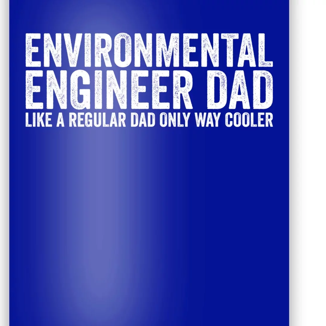 Engineer Dad Like A Regular Dad Gift Environtal Engineer Meaningful Gift Poster