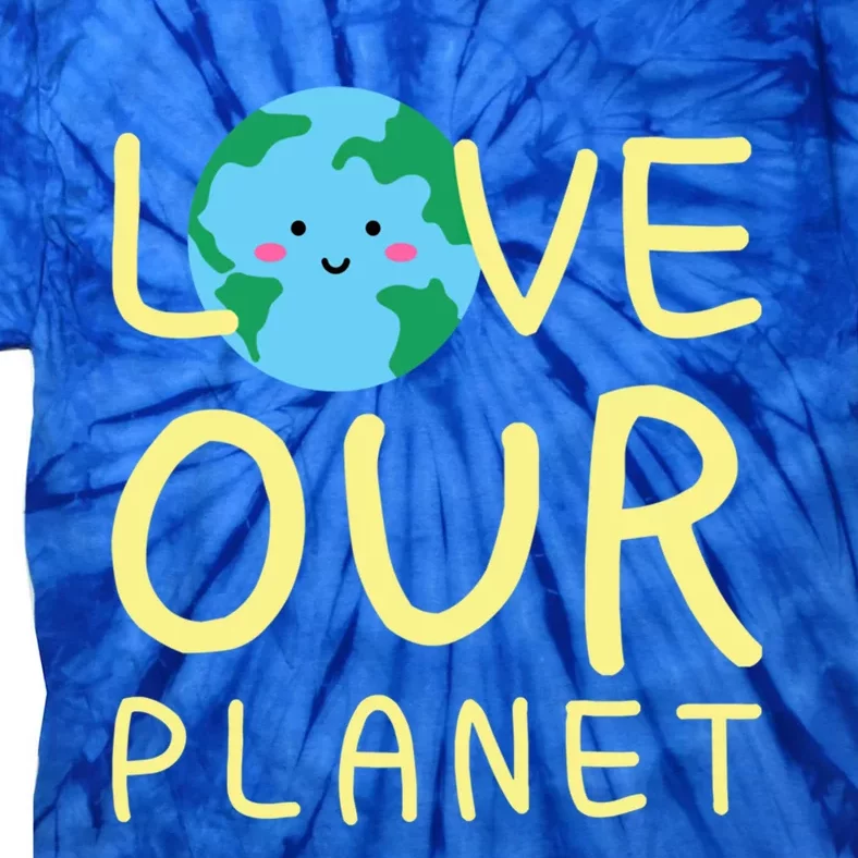 Earth Day Love Our Planet Protect The Environt Kawaii Gift Tie-Dye T-Shirt