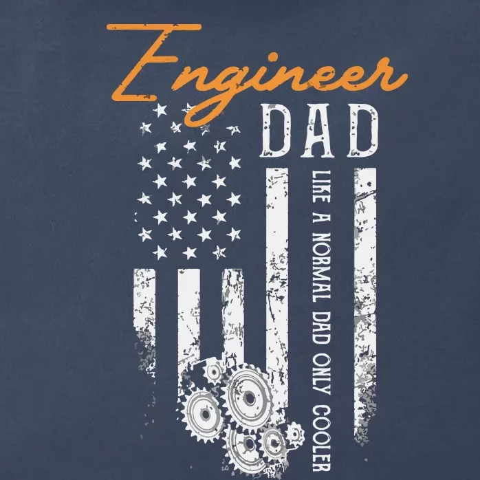 Engineer Dad Like A Normal Dad Only Cooler Flag Engineering Zip Tote Bag