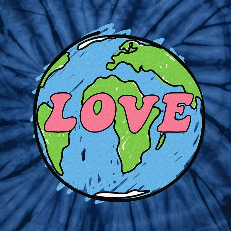 Earth Day LOVE The Earth For Women Or Her Tie-Dye T-Shirt