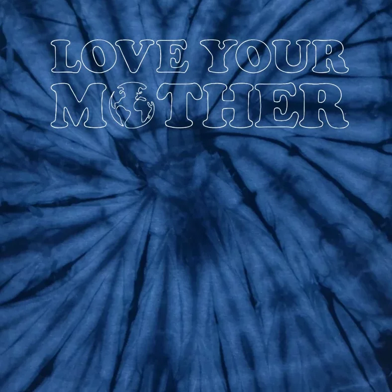 Earth Day Love Your Mother Women's Tie-Dye T-Shirt