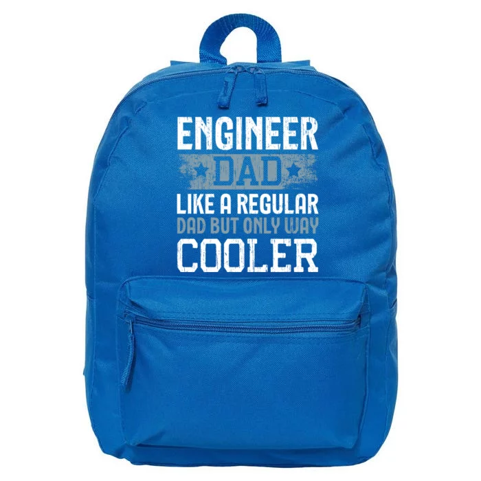 Engineer Dad Like A Regular Dad But Only Way Cooler Gift 16 in Basic Backpack