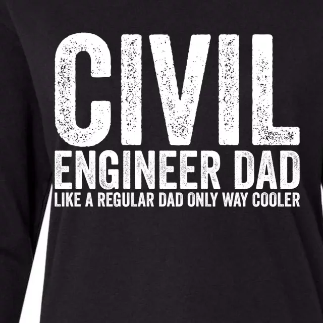 Engineer Dad Like A Regular Dad Civil Engineer Great Gift Womens Cotton Relaxed Long Sleeve T-Shirt