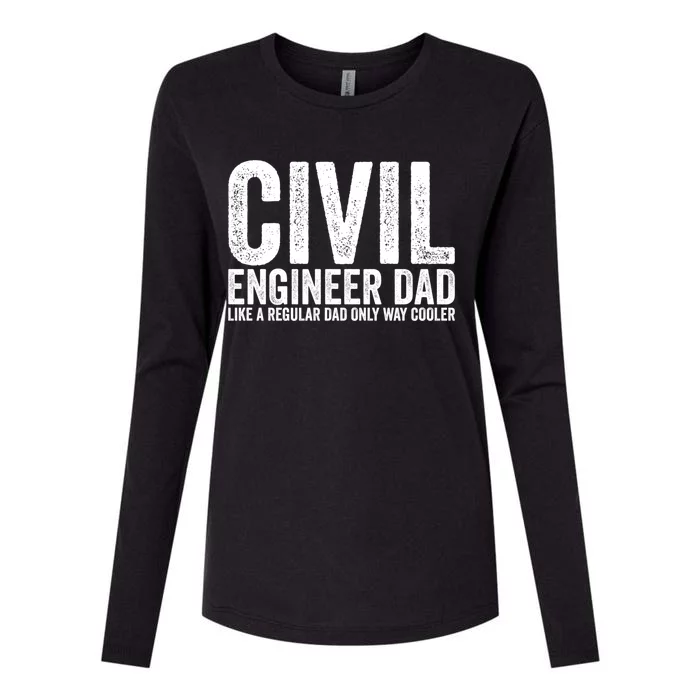 Engineer Dad Like A Regular Dad Civil Engineer Great Gift Womens Cotton Relaxed Long Sleeve T-Shirt