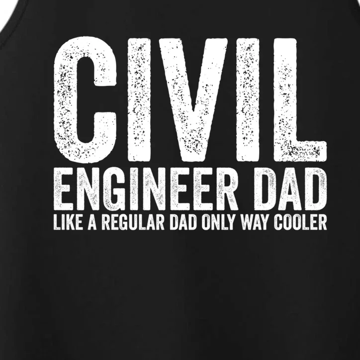 Engineer Dad Like A Regular Dad Civil Engineer Great Gift Performance Tank