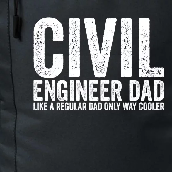 Engineer Dad Like A Regular Dad Civil Engineer Great Gift Daily Commute Backpack