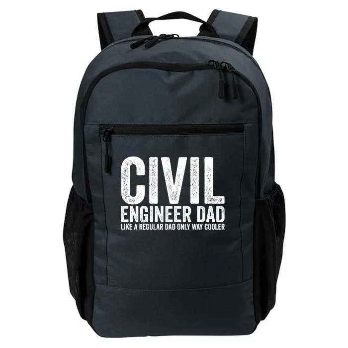 Engineer Dad Like A Regular Dad Civil Engineer Great Gift Daily Commute Backpack