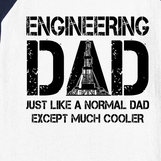 Engineer Dad Like Normal Except Much Cooler Engineering Cool Gift Baseball Sleeve Shirt