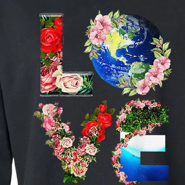 Earth Day Love Flowers Cute Earth Day Cropped Pullover Crew