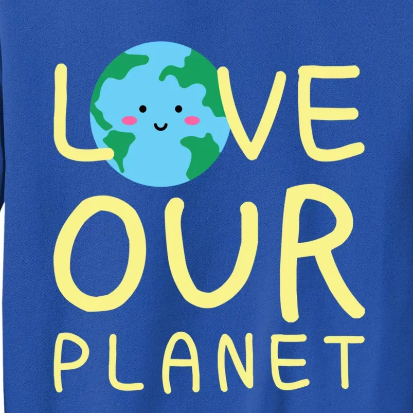 Earth Day Love Our Planet Protect The Environt Kawaii Gift Sweatshirt