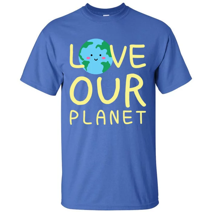 Earth Day Love Our Planet Protect The Environt Kawaii Gift Tall T-Shirt