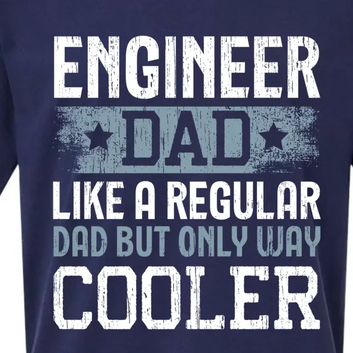 Engineer Dad Like A Regular Dad But Only Way Cooler Gift Sueded Cloud Jersey T-Shirt