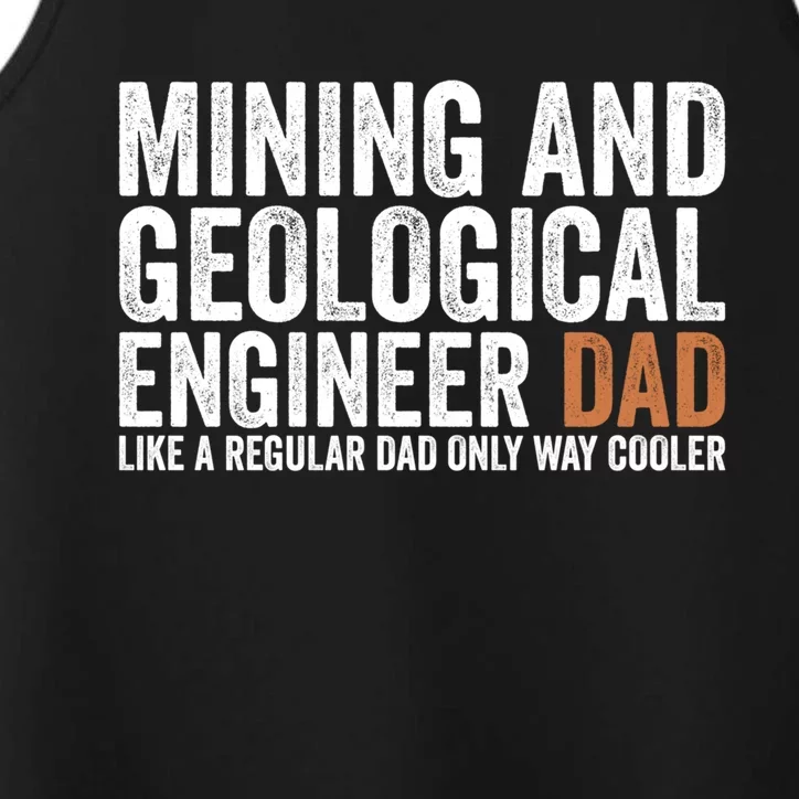 Engineer Dad Like Regular Dad Gift Mining Geological Engineer Gift Performance Tank