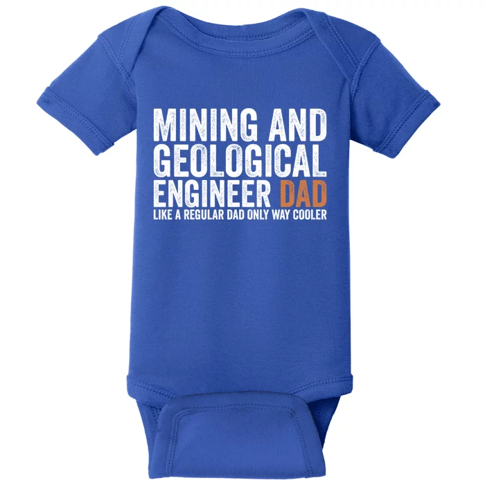 Engineer Dad Like Regular Dad Gift Mining Geological Engineer Gift Baby Bodysuit