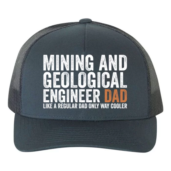 Engineer Dad Like Regular Dad Gift Mining Geological Engineer Gift Yupoong Adult 5-Panel Trucker Hat