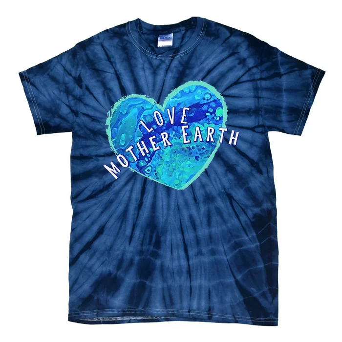 Earth Day Love Mother Earth Original Art Painted Earth Heart Tie-Dye T-Shirt