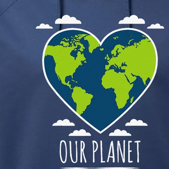 Earth Day Love Our Planet Climate Change Awareness Performance Fleece Hoodie