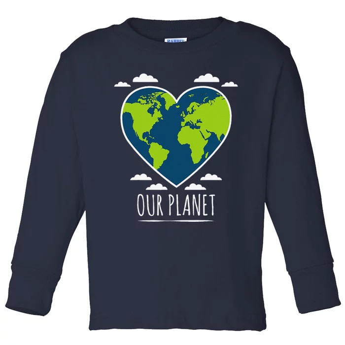 Earth Day Love Our Planet Climate Change Awareness Toddler Long Sleeve Shirt