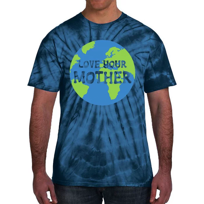 Earth Day Love Your Mother Tie-Dye T-Shirt