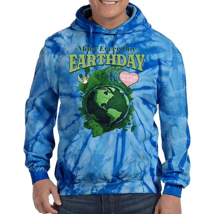 Earth Day Make Everyday Earth Day Cute Gift Tie Dye Hoodie