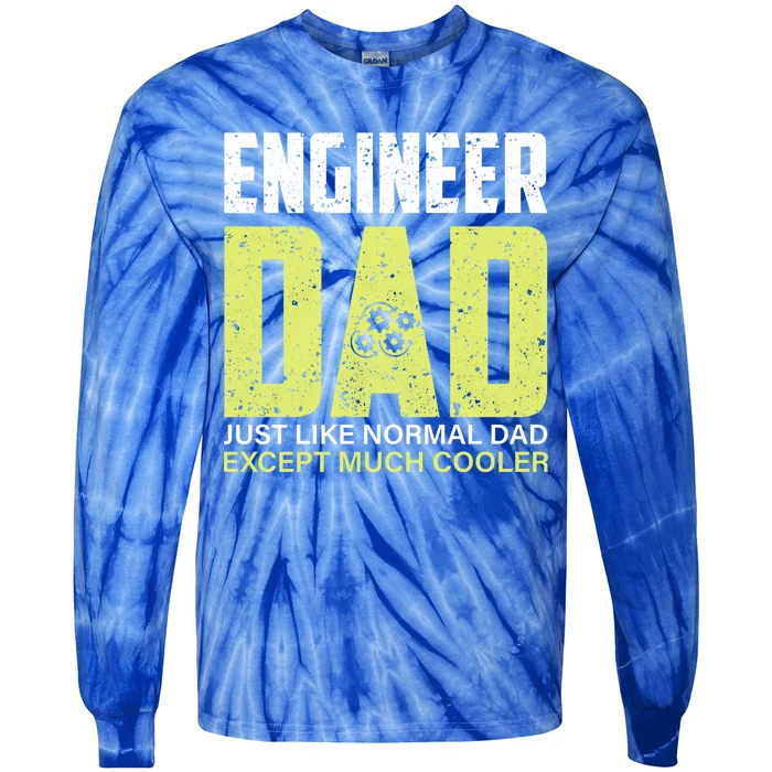 Engineers Dad Much Cooler Meaningful Gift Tie-Dye Long Sleeve Shirt