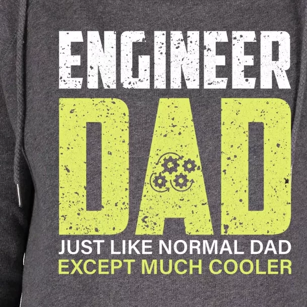 Engineers Dad Much Cooler Meaningful Gift Womens Funnel Neck Pullover Hood