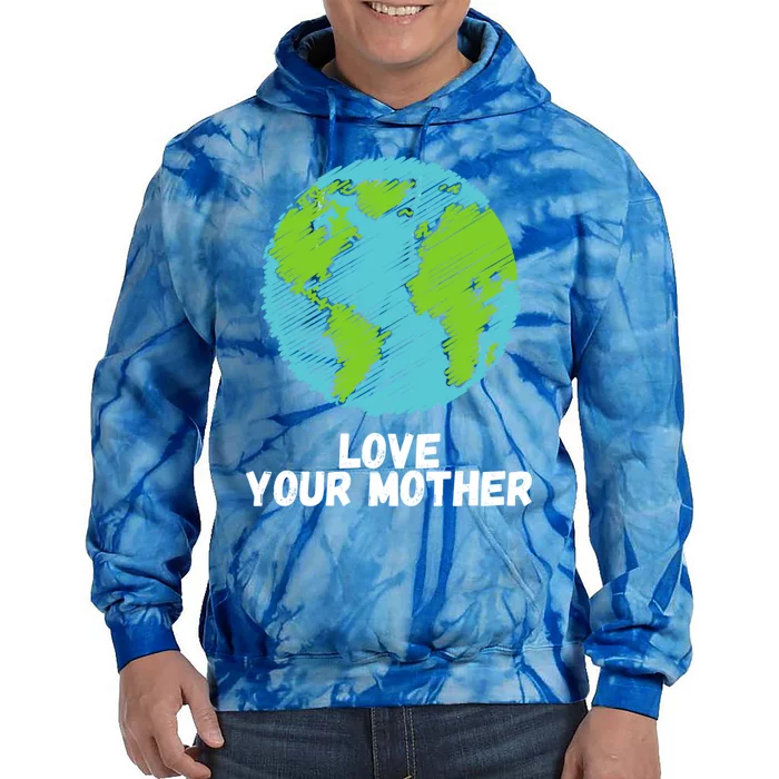 Earth Day Meaningful Gift Love Your Mother Earth Meaningful Gift Meaningful Gift Tie Dye Hoodie