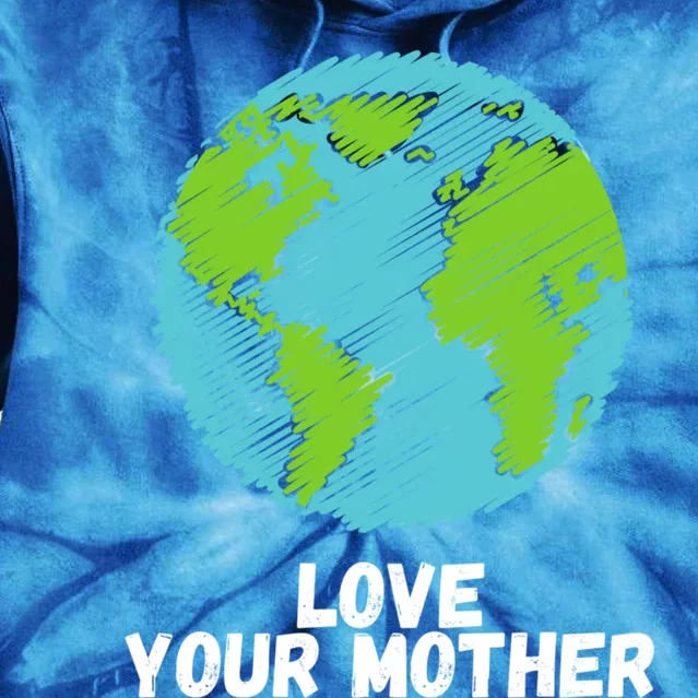 Earth Day Meaningful Gift Love Your Mother Earth Meaningful Gift Meaningful Gift Tie Dye Hoodie