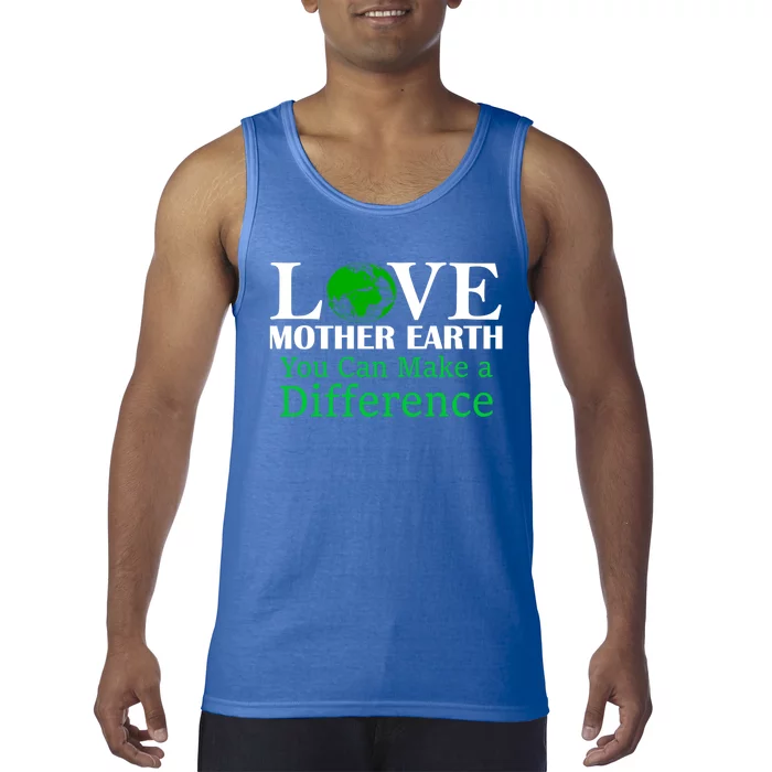 Earth Day Mother Earth Environtal Awareness Gift Tank Top