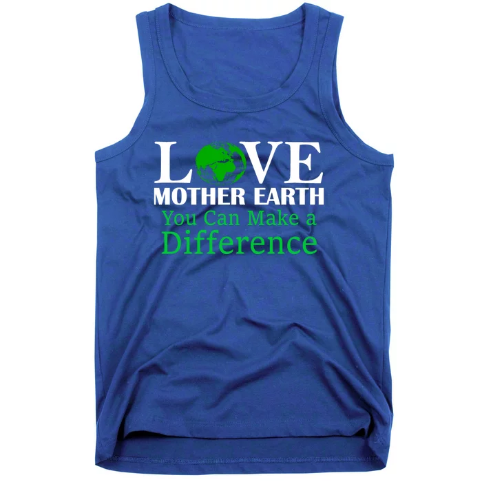 Earth Day Mother Earth Environtal Awareness Gift Tank Top