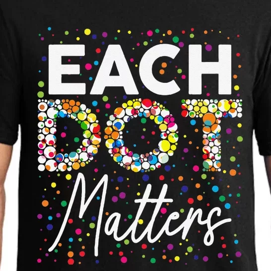 Each Dot Matters Polka Dot Lover Happy Dot Day Gift Pajama Set