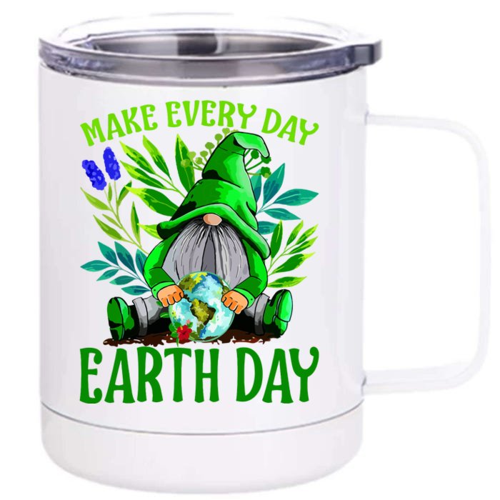 Earth Day Make Earth Day Every Day Front & Back 12oz Stainless Steel Tumbler Cup