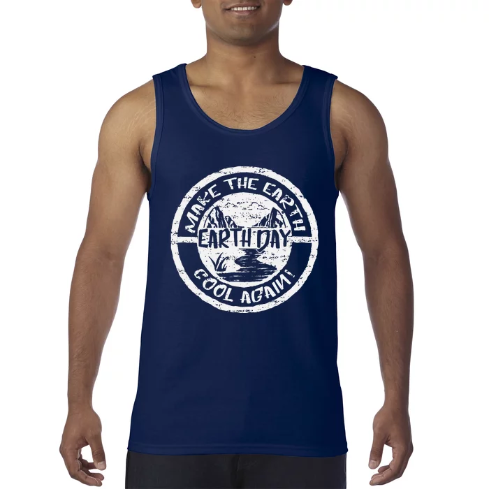 Earth Day Make The Earth Cool Again Funny Witty Tank Top