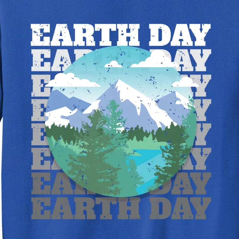 Earth Day Mountain Landscape Nature Environt Gift Tall Sweatshirt