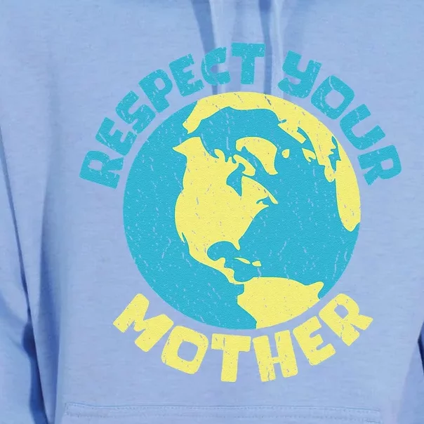 Earth Day Mothers Day Respect Your Mother Design Unisex Surf Hoodie