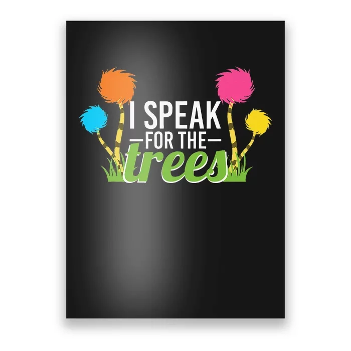 Earth Day Nature Lover Design Speak For The Trees Poster