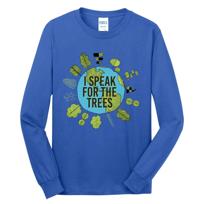 Earth Day Nature Environtalist Outfit Speak For The Trees Meaningful Gift Tall Long Sleeve T-Shirt