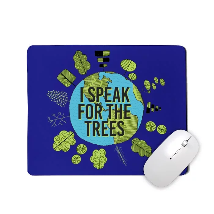 Earth Day Nature Environtalist Outfit Speak For The Trees Meaningful Gift Mousepad