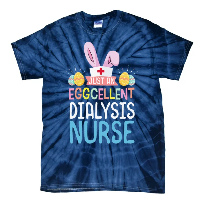 Eggcellent Dialysis Nurse Easter Bunny Ears Medical Tie-Dye T-Shirt