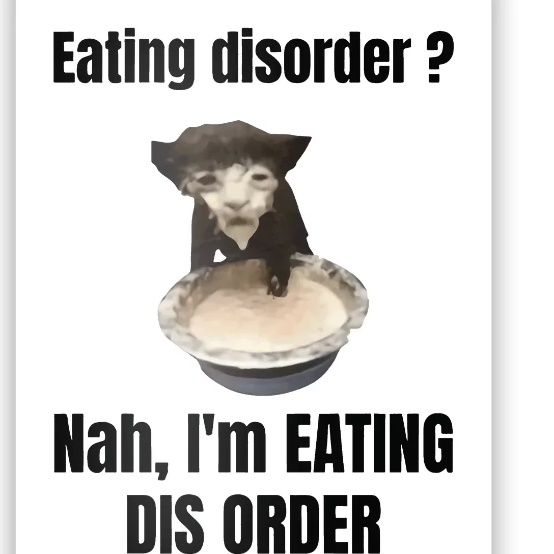 Eating Disorder Nah Im Eating Dis Order Poster