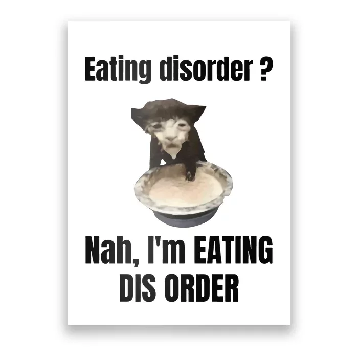 Eating Disorder Nah Im Eating Dis Order Poster