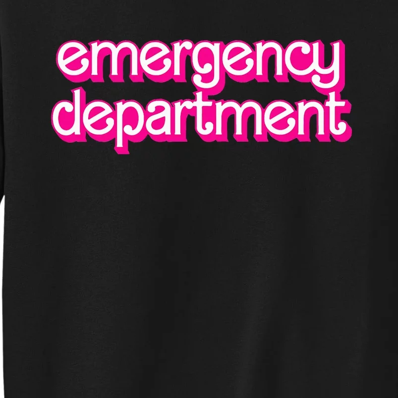 Emergency Department Nurses Er Doctor Tall Sweatshirt