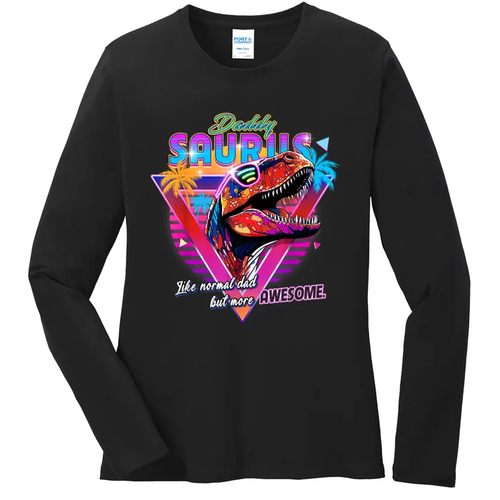 Epic Daddysaurus Neon Retro Cool For Father Of Daughter Ladies Long Sleeve Shirt