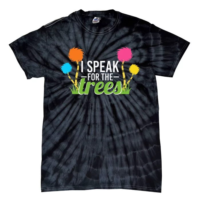 Earth Day Nature Lover Design Speak For The Trees Tie-Dye T-Shirt