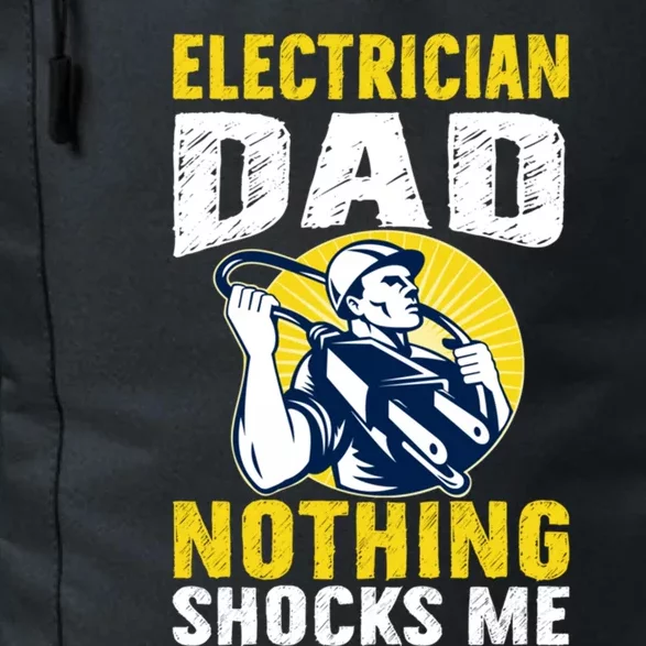 Electrician Dad Nothing Shocks Me Engineer Worker Gift Daily Commute Backpack