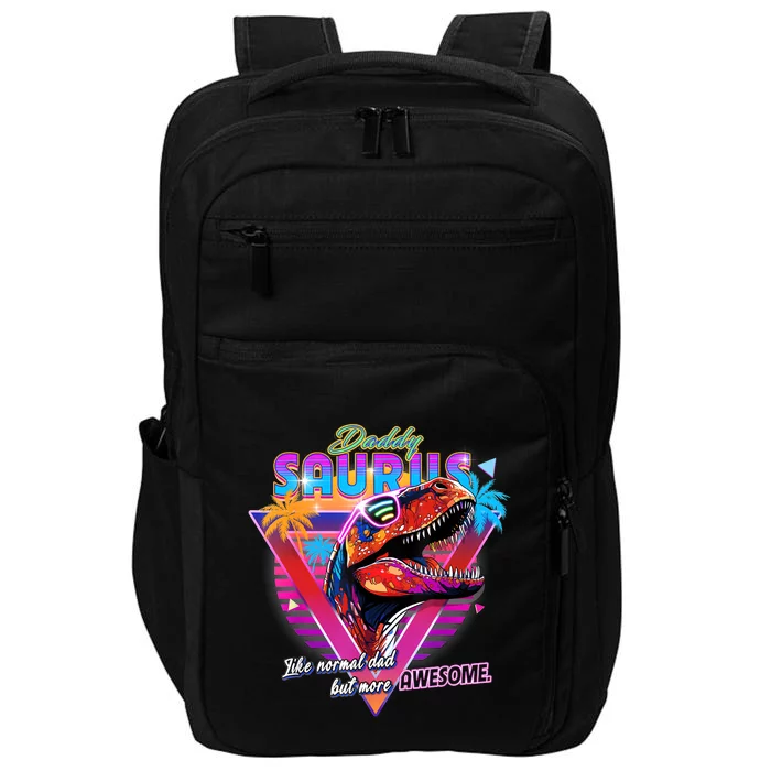 Epic Daddysaurus Neon Retro Cool For Father Of Daughter Impact Tech Backpack