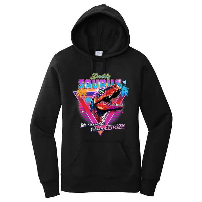 Epic Daddysaurus Neon Retro Cool For Father Of Daughter Women's Pullover Hoodie