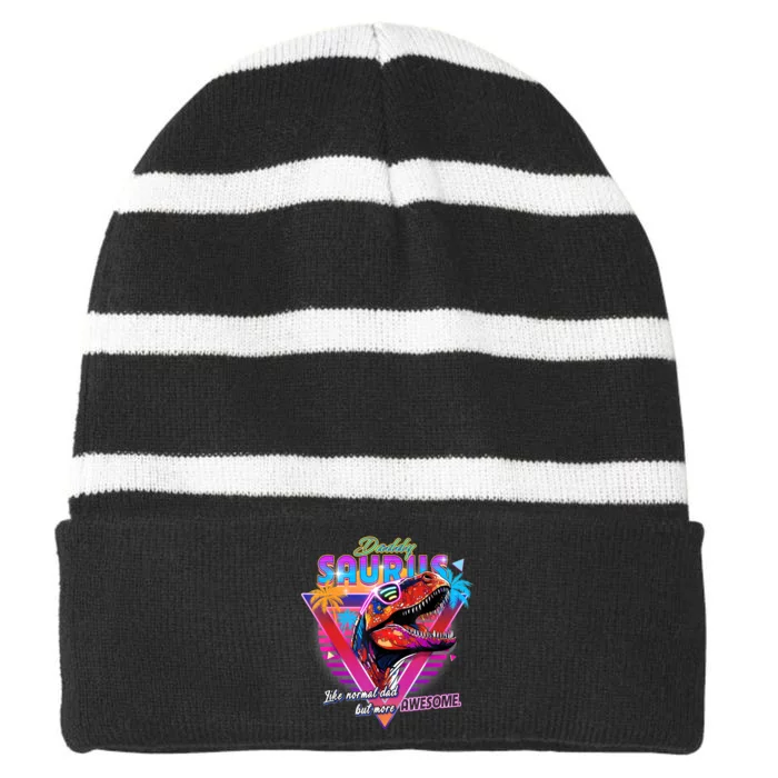 Epic Daddysaurus Neon Retro Cool For Father Of Daughter Striped Beanie with Solid Band