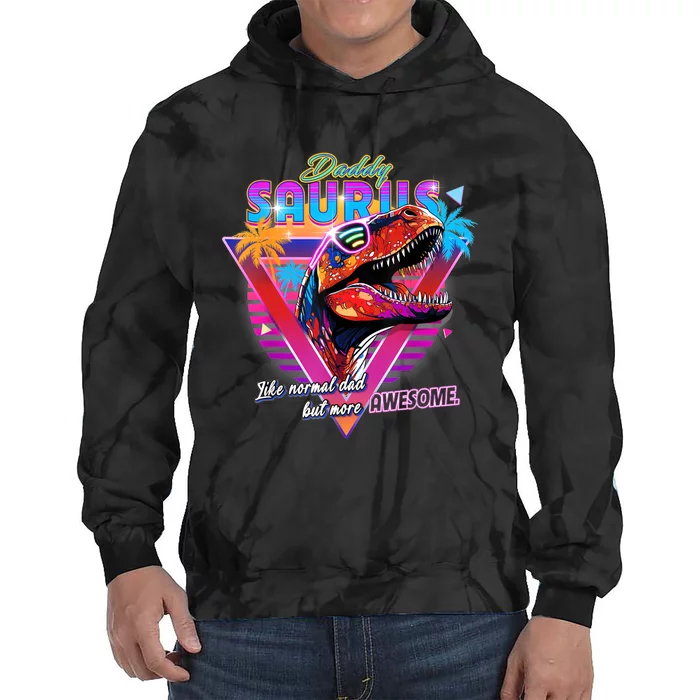 Epic Daddysaurus Neon Retro Cool For Father Of Daughter Tie Dye Hoodie